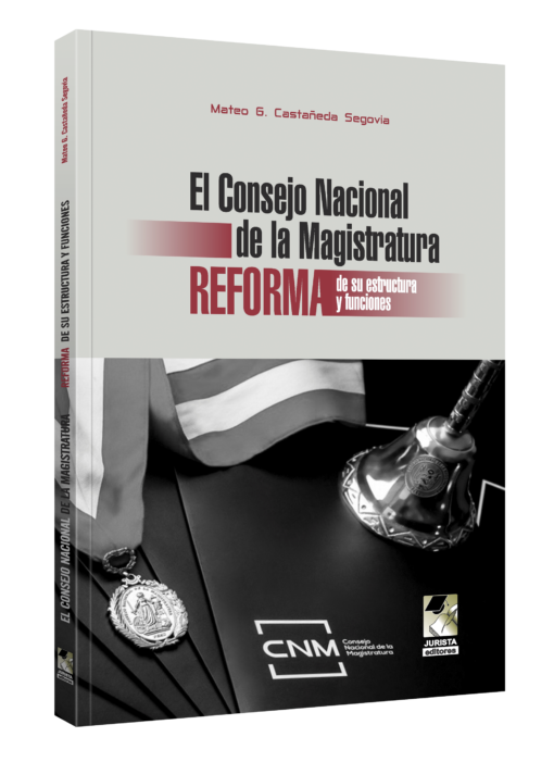 El consejo nacional de la magistratura reforma de su estructura y funciones