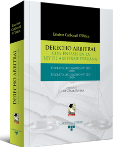 Derecho arbitral con énfasis en la ley de arbitraje peruana