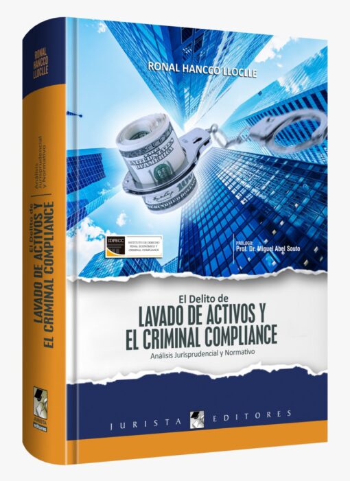 El delito de lavado de activos y el criminal compliance