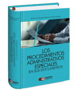 Los procedimientos administrativos especiales en sus documentos
