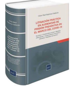 Litigación práctica en audiendias de prisión preventiva en el marco del Covid-19