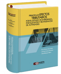 Principales Efectos Tributarios por el Estado de Emergencia, Paralización y Reanudación de Actividades