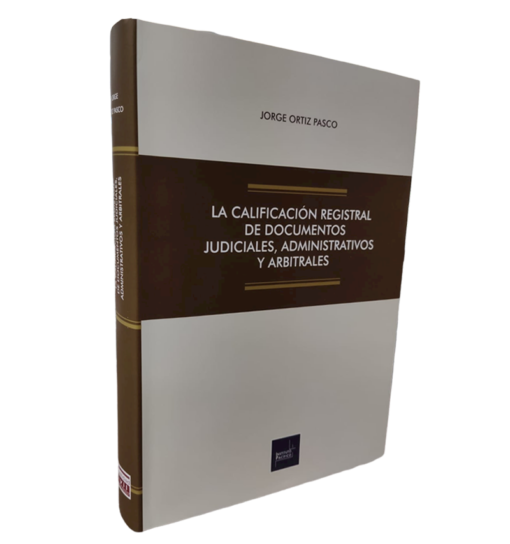 La calificación registral de documentos judiciales, administrativos y arbitrales