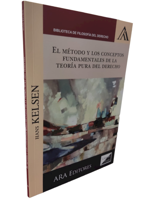 El método y los conceptos fundamtales de la teoría pura del derecho