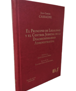 El principio de legalidad y el control judicial de la discrecionalidad administrativa