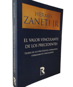 El valor vinculante de los precedentes