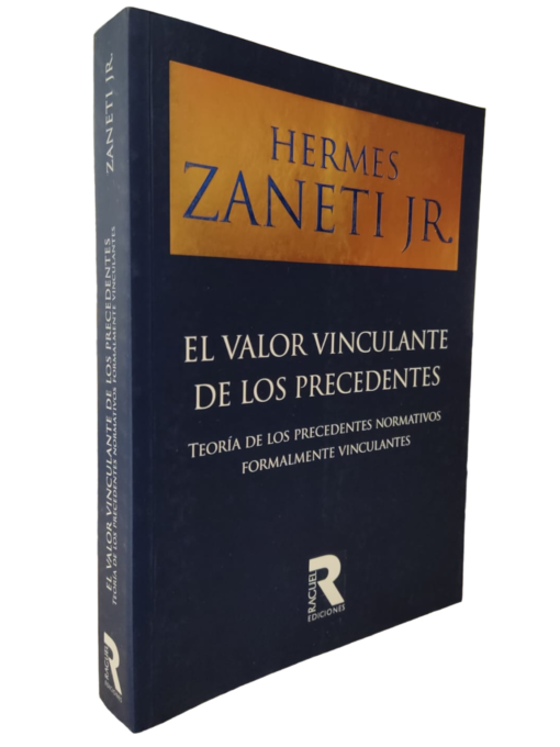 El valor vinculante de los precedentes