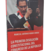 La primera disolución constitucional del congreso de la república