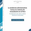 La asistencia administrativa mutua en materia de recaudación en el Perú