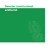 Derecho constitucional ambiental
