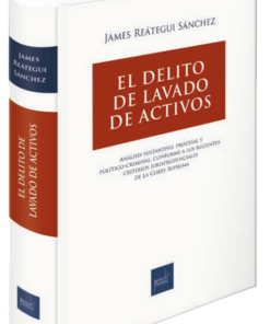 El delito de lavado de activos - James Reátegui