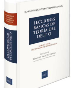 Lecciones básicas de teoría del delito - Robinson Gonzales