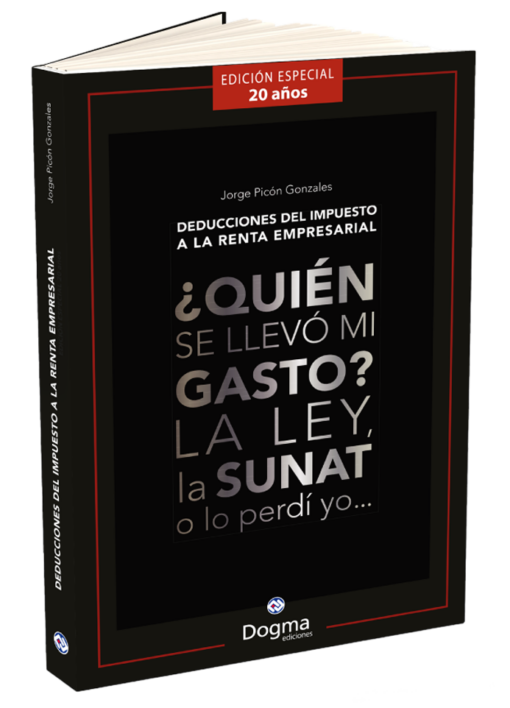 Quién Se llevó mi Gasto - La ley, la Sunat o lo perdí Yo - Jorge Picón Gonzales