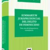 Summarium Jurisprudencial del delito de feminicidio