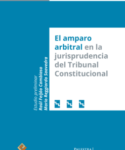 El amparo arbitral en la jurisprudencia del Tribunal Constitucional